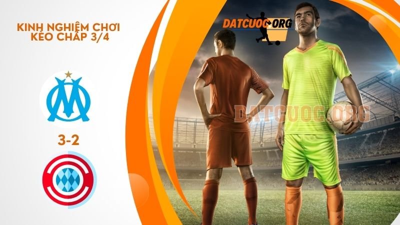 Giới thiệu kèo chấp 3/4 trong kèo nhà cái