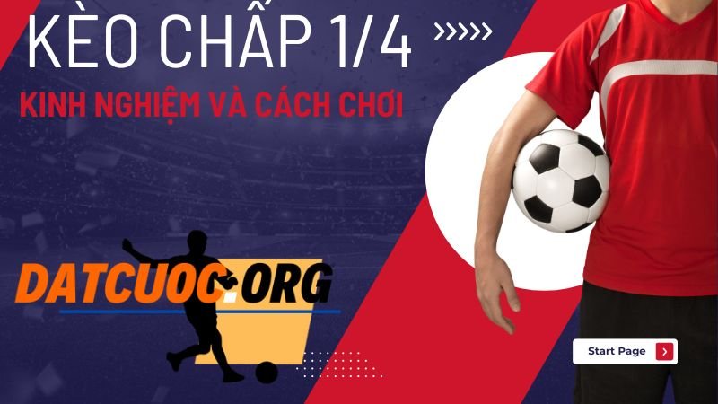 Khái niệm Kèo chấp 1/4 có nghĩa là gì?