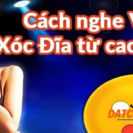 Bí kíp cách nghe tiếng xóc đĩa của siêu cao thủ