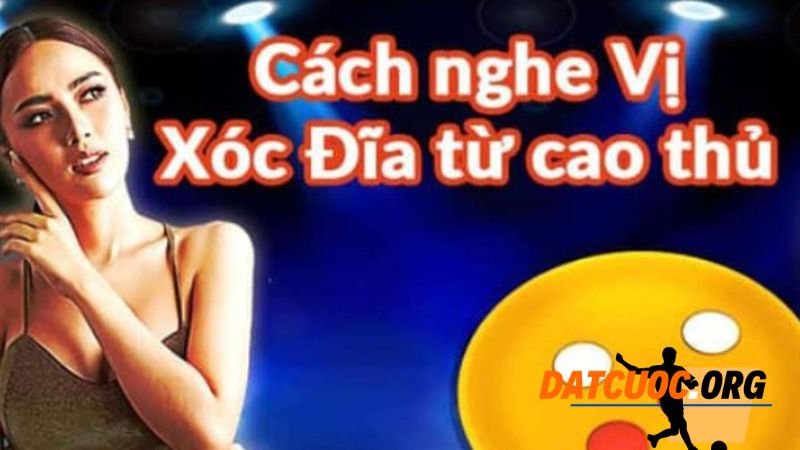 Cách nghe tiếng xóc đĩa ngoài thực tế