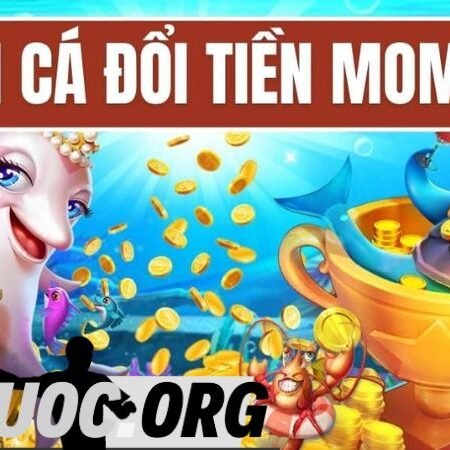 Hướng dẫn cách chơi bắn cá đổi tiền momo chi tiết nhất