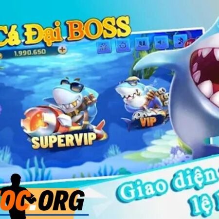 Bắn cá boss – Trò chơi giải trí đẳng cấp đổi tiền thật 2024