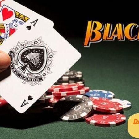 Blackjack là gì? Hướng dẫn chi tiết cách chơi bài Blackjack