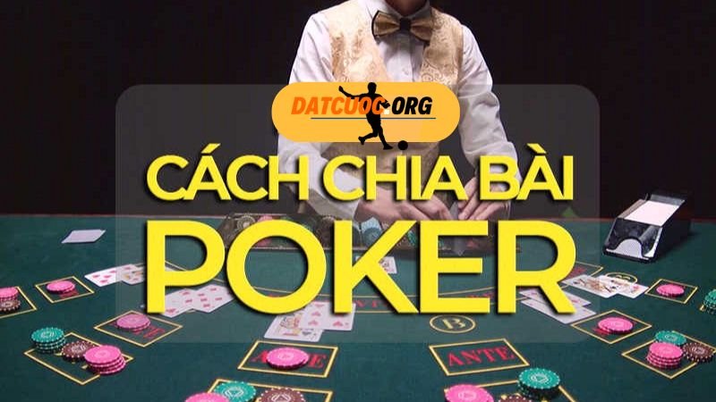 Cách Chia Bài Poker