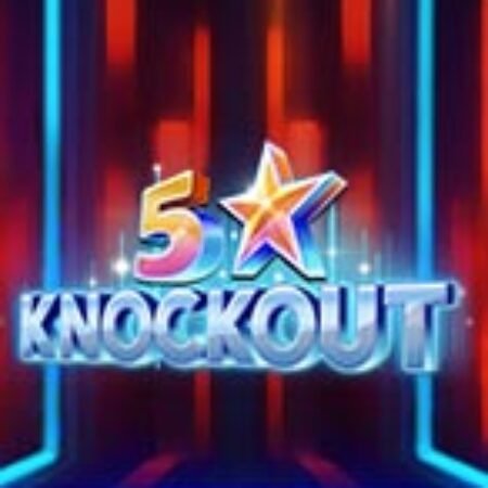 5 Star Knockout Slot