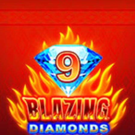 9 Blazing Diamonds Slot