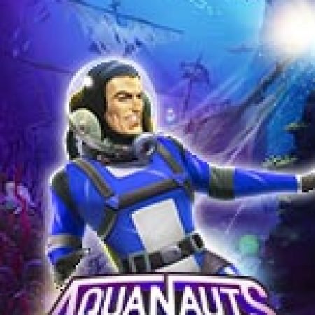 Nhà Thám Hiểm – Aquanauts Slot