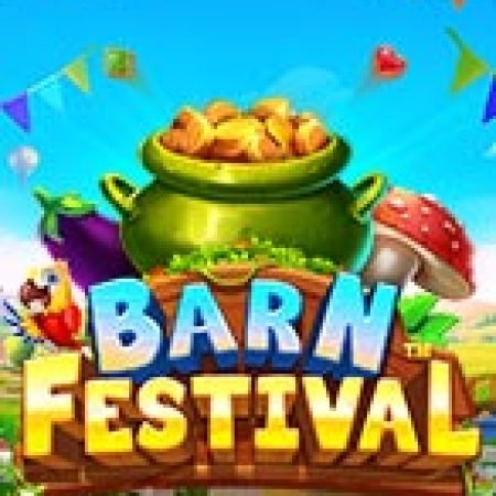 Lễ Hội Nông Trại – Barn Festival Slot