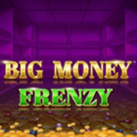 Big Money Frenzy Slot