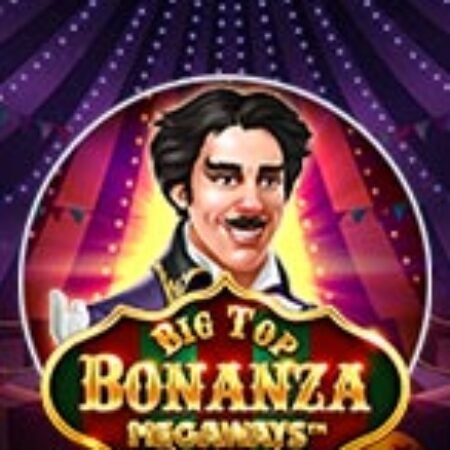 Big Top Bonanza Megaways Slot