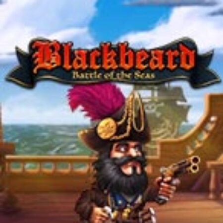 Blackbeard Battle of the Seas Slot