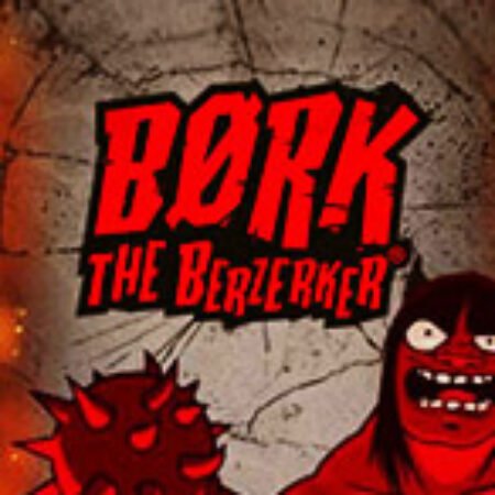 Bork the Berzerker Slot