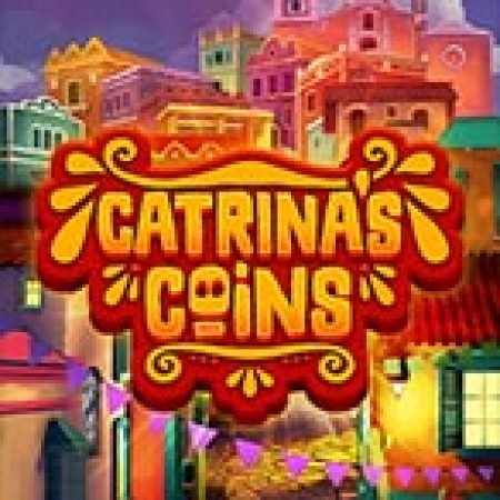 Catrina’s Coins Slot