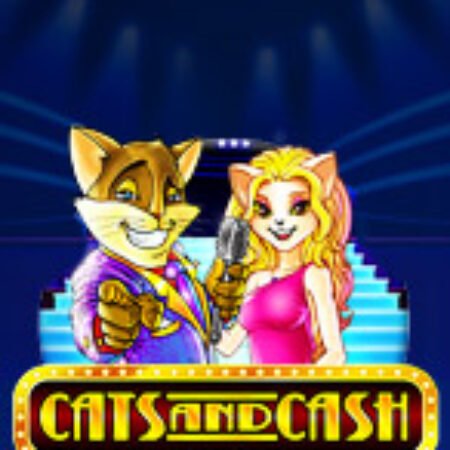 Mèo Vương Giả – Cats and Cash Slot