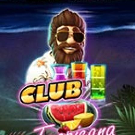 Câu Lạc Bộ Tropicana – Club Tropicana Slot