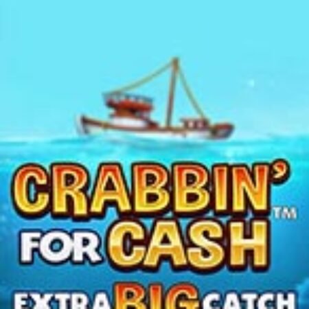 Crabbin For Cash Extra Big Catch Slot