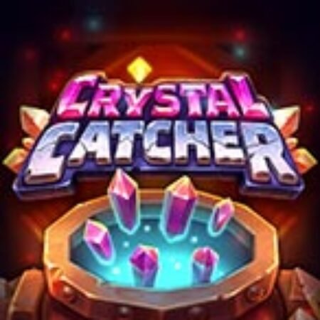 Crystal Catcher Slot