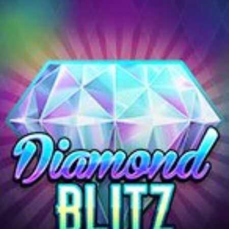 Kim Cương Hào Nhoáng – Diamond Blitz Slot