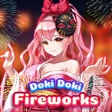 Cô Hầu Gái Của Tôi: Fireworks – Doki Doki Fireworks Slot