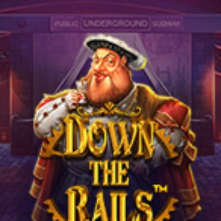 Chuyển Tàu Triệu Đô – Down the Rails Slot