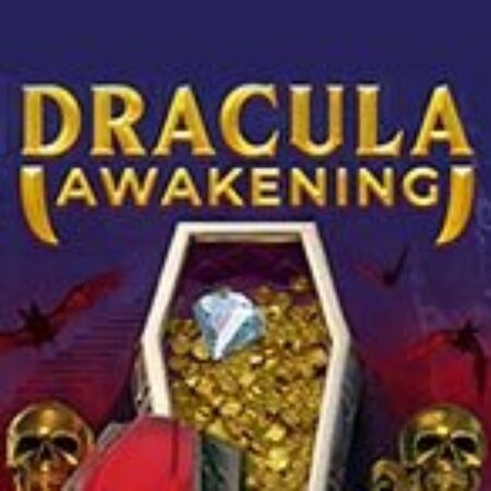 Ma Cà Rồng Thức Giấc – Dracula Awakening Slot