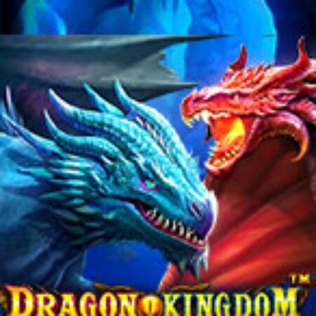 Đôi Mắt Hỏa Long – Dragon Kingdom Eyes of Fire Slot