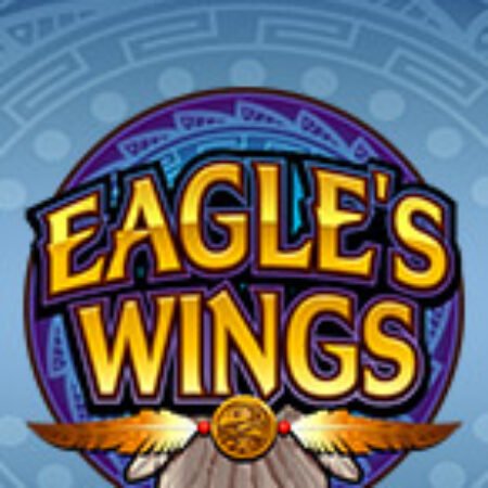 Vùng Đại Bàng – Eagle’s Wings Slot