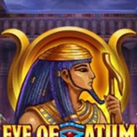 Đôi mắt Atum – Eye of Atum Slot