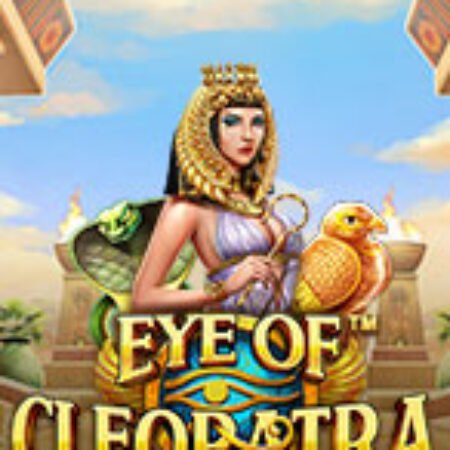 Đôi Mắt Của Cleopatra – Eye of Cleopatra Slot