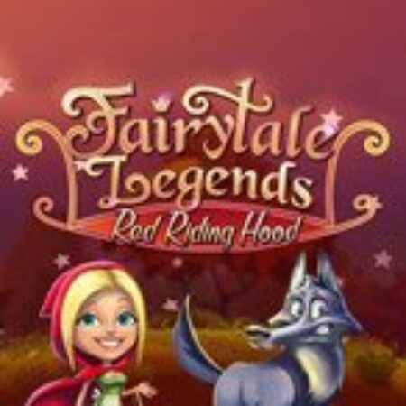 Cô Bé Quàng Khăn Đỏ – Fairytale Legends: Red Riding Hood Slot