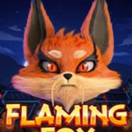 Cáo Lửa – Flaming Fox Slot