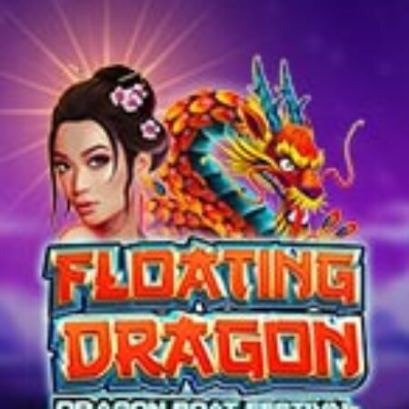 Lễ Hội Rồng Bay – Floating Dragon – Dragon Boat Festival Slot