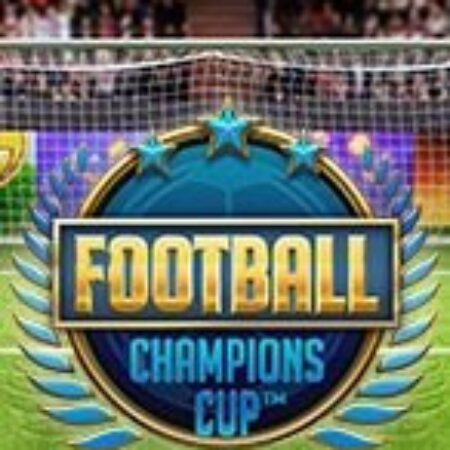 Nhà Vô Địch – Football: Champions Cup Slot