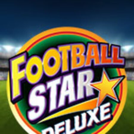 Siêu Bóng Đá Deluxe – Football Star Deluxe Slot