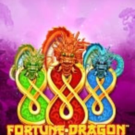 Dấu Ấn Rồng – Fortune Dragon Slot