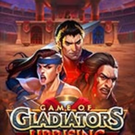 Trò chơi đấu sĩ: Nổi dậy – Game of Gladiators: Uprising Slot