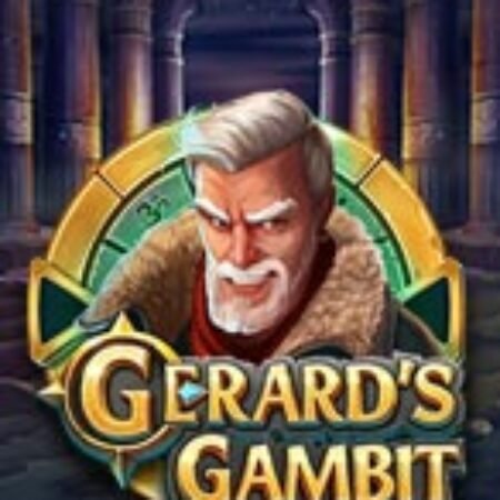 Gerard’s Gambit Slot