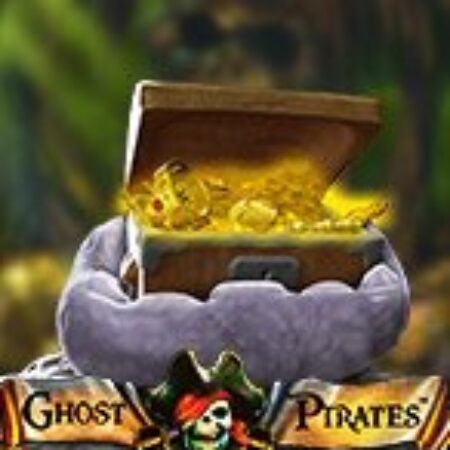 Bóng Ma Hải Tặc – Ghost Pirates Slot