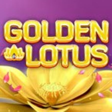 Bông Sen Vàng – Golden Lotus Slot