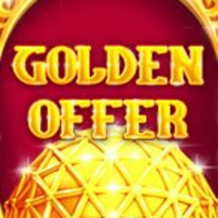 Ưu Đãi Vàng – Golden Offer Slot