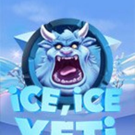 Xứ Sở Băng Tuyết – Ice Ice Yeti Slot