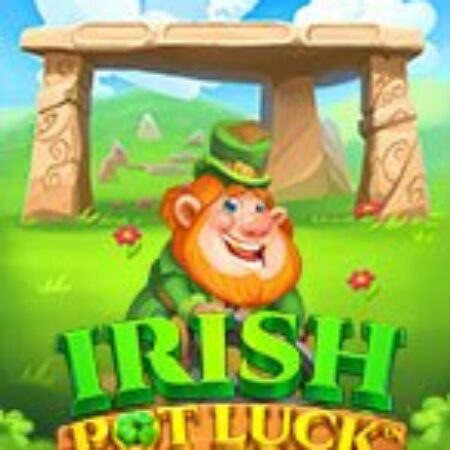 Chiếc Nồi Thần – Irish Pot Luck Slot