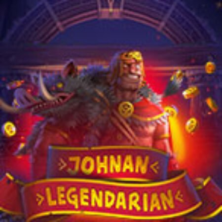 Johnan Legendarian Slot