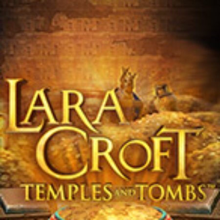 Lara Croft® Ngôi Đền Và Lăng Mộ – Lara Croft® Temples and Tombs Slot