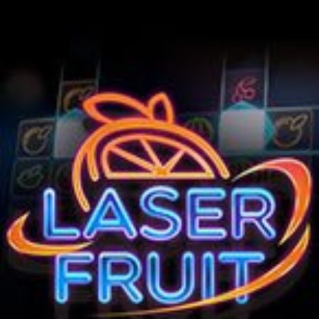 Trái Cây Laze – Laser Fruit Slot