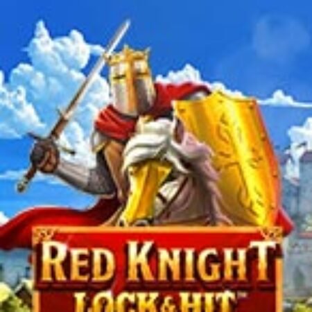 Lock & Hit: Red Knight™ Slot