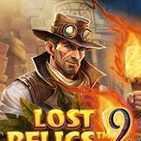 Truy Lùng Cổ Vật 2 – Lost Relics 2 Slot