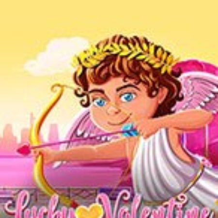 Lễ Tình Nhân May Mắn – Lucky Valentine Slot