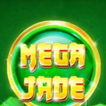 Ngọc Báu Khổng Lồ – Mega Jade Slot