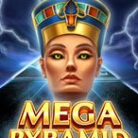 Kim Tự Tháp – Mega Pyramid Slot